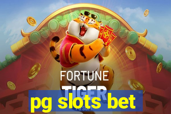 pg slots bet